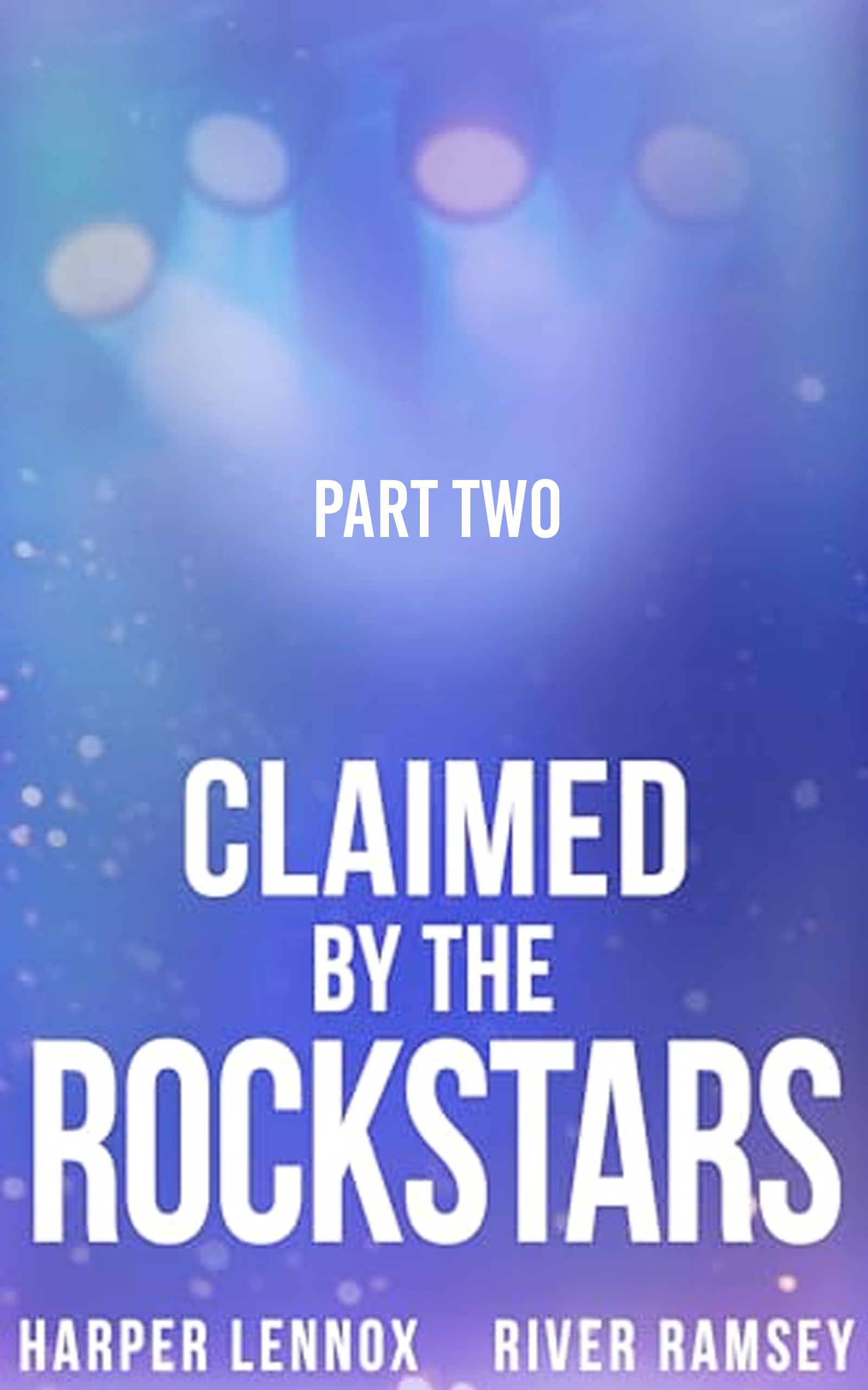 Claimed by the Rockstars: Part Two (Fameverse Book 5)