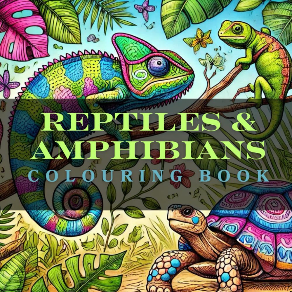 Reptiles and Amphibians Adult Coloring Book: Reptiles and Amphibians Coloring Book for Adults, Fun and Relaxing Designs, Great for Stress Relief, Fun Facts Included! (Animal Facts and Colors)