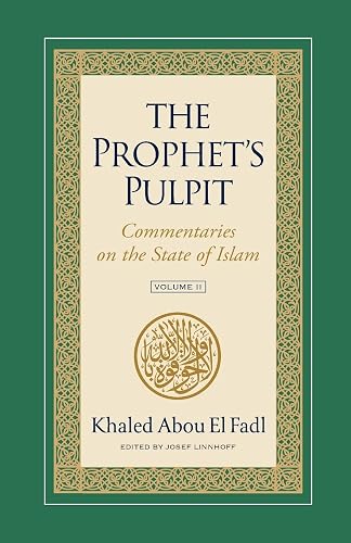 The Prophet's Pulpit: Commentaries on the State of Islam, Volume II