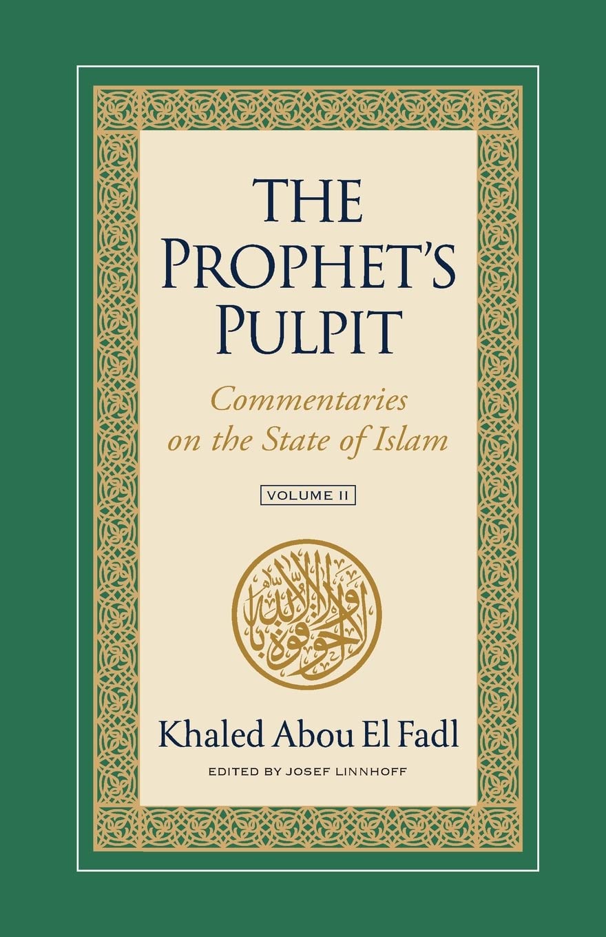 The Prophet's Pulpit: Commentaries on the State of Islam, Volume II