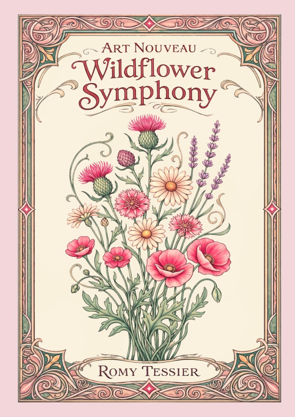 Art Nouveau Wildflower Symphony: 50 Unique Art Nouveau Illustrations: A Botanical Coloring Journey through Wildflower Scenes and Garden Life (Botanica Art Nouveau)