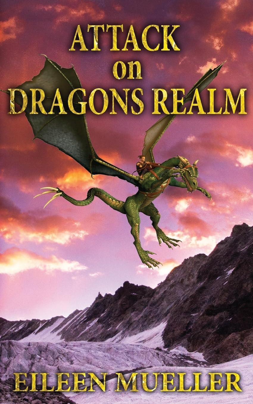 Attack on Dragons Realm: A Dragons Realm novel: Volume 1