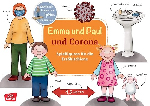 Emma und Paul und Corona.: Spielfiguren für die Erzählschiene. Ausgestanzte Figuren zum Spielen und Erzählen. Abstand, Händewaschen, Mundschutz: wie Kinder die Pandemie erleben. Für Kita &amp; Zuhause.