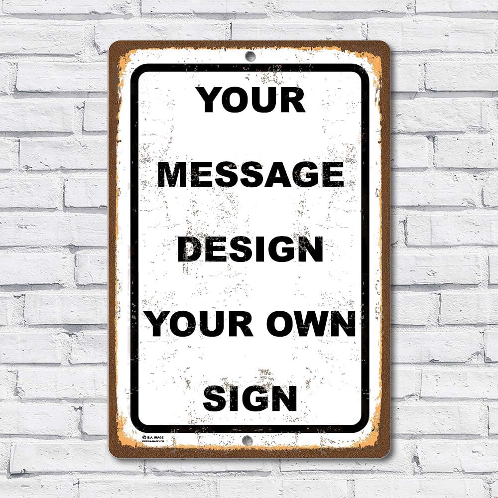 Custom Metal Sign 12x18 inches – Personalized Aluminum Sign for Home, Workplace, Office, Business, Delivery – Weatherproof Rust-Free – White Rustic Made in USA by BA IMAGE