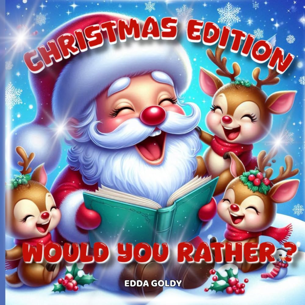 Would You Rather? Christmas Edition: Fun Holiday Choices for Kids Ages 6–12!