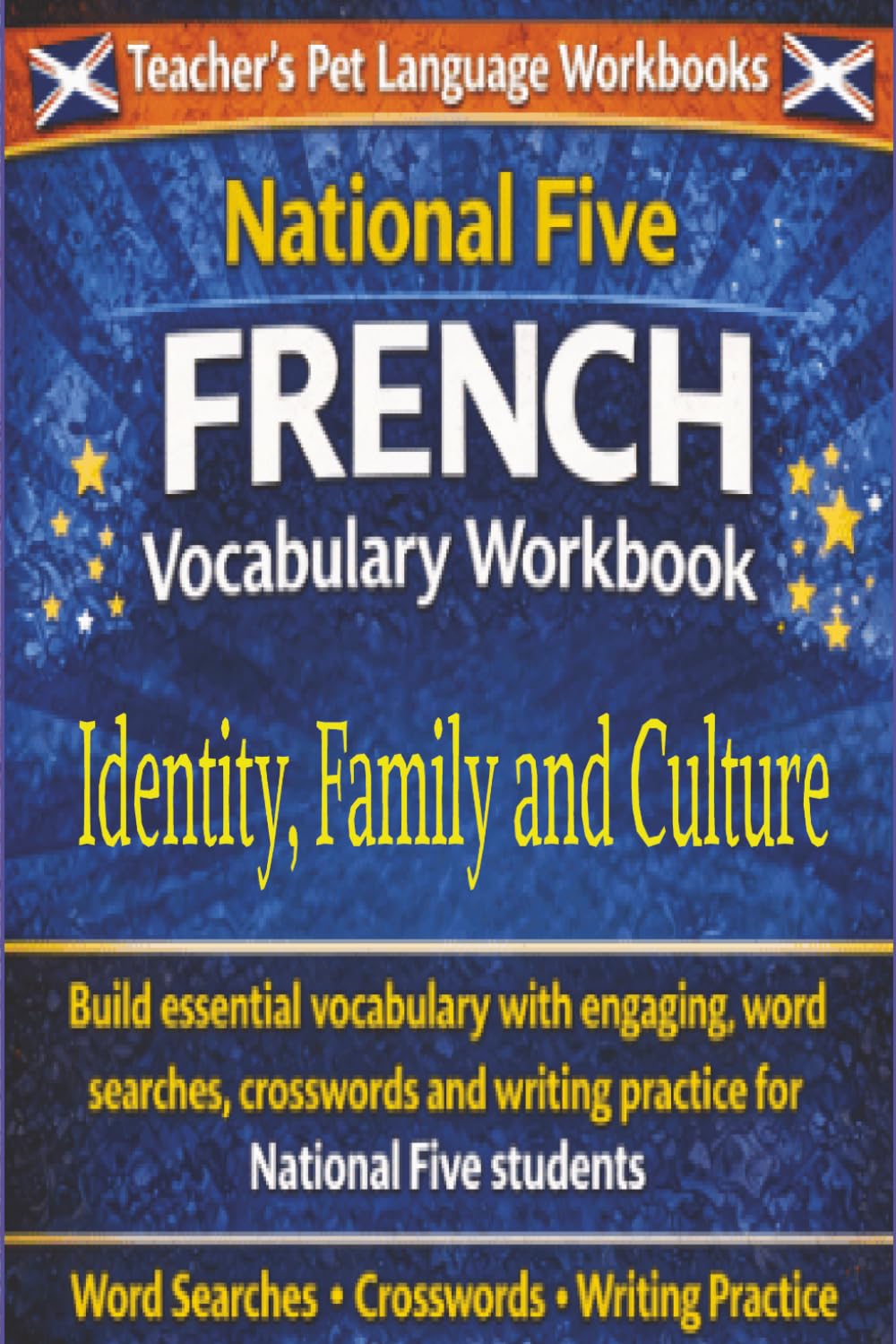 National Five French Vocabulary Workbook: Identity, Family, And Culture: Scottish National 5 French Activities Workbook (SQA Aligned)