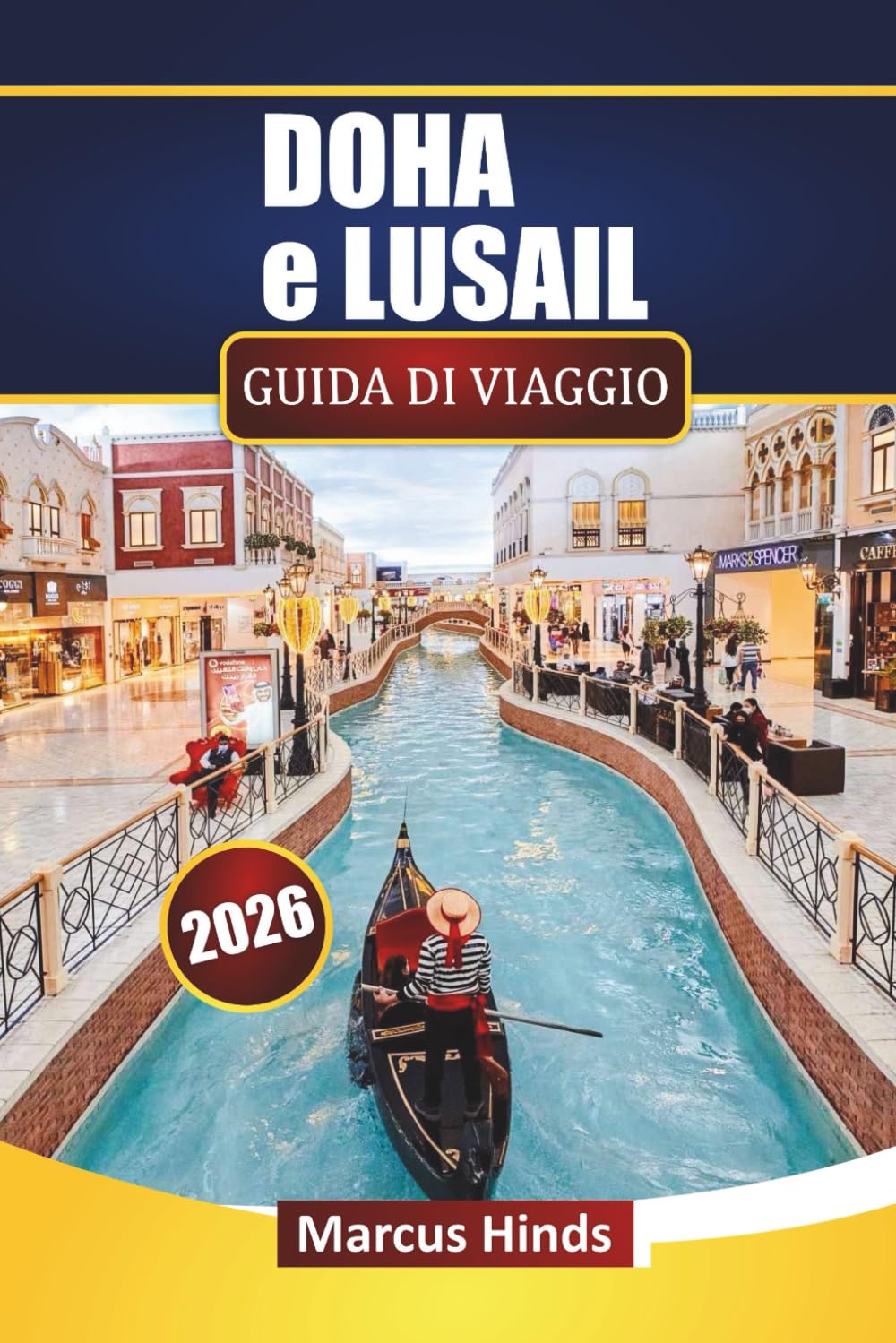 DOHA e LUSAIL GUIDA DI VIAGGIO 2026: Scopri le principali attrazioni, i gioielli nascosti, la cucina locale e le esperienze culturali in Qatar