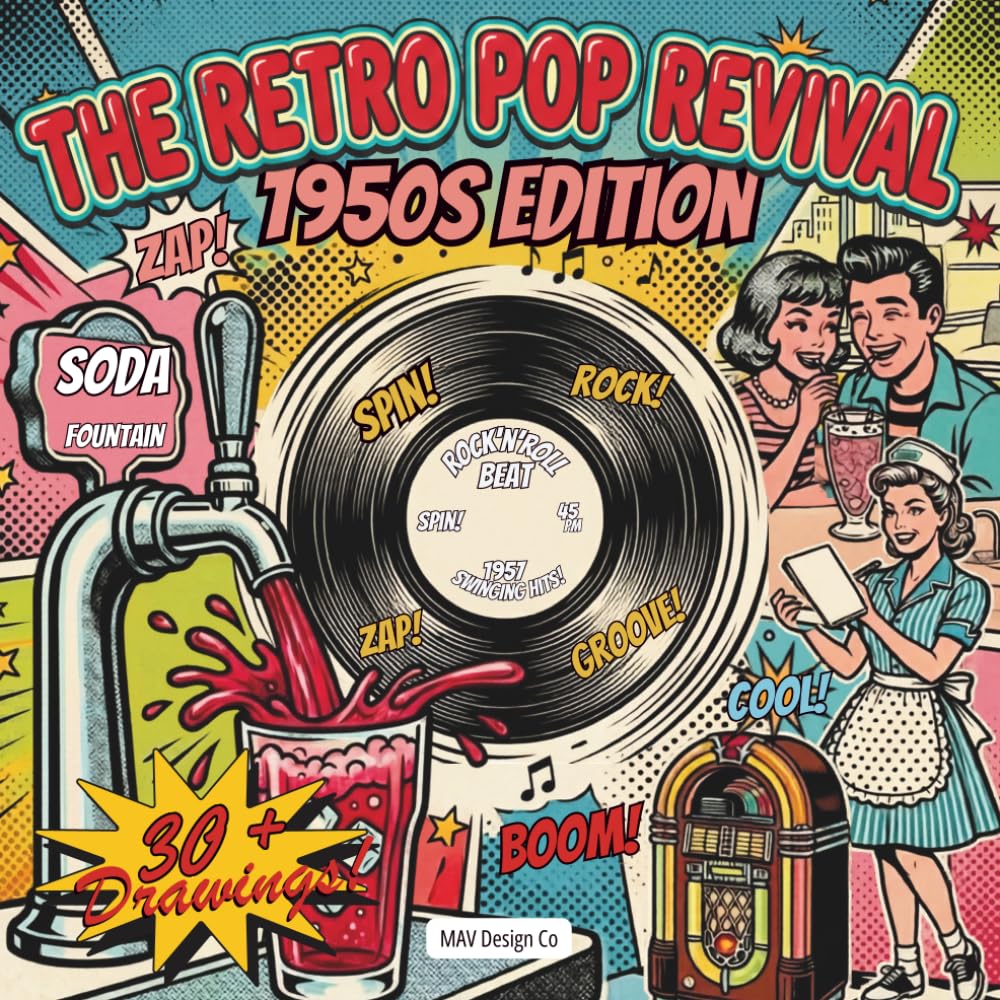 The Retro Pop Revival: 1950s Edition Coloring Book for Kids. Teens and Adults: Bold Vintage Pop Art Coloring Book with Diners, Jukeboxes, Rock & Roll, ... Decades Coloring Pop Art Collection)