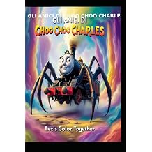 Gli amici di Choo Choo Charles Divertiti e colora tutti gli amici di Choo Choo Charles