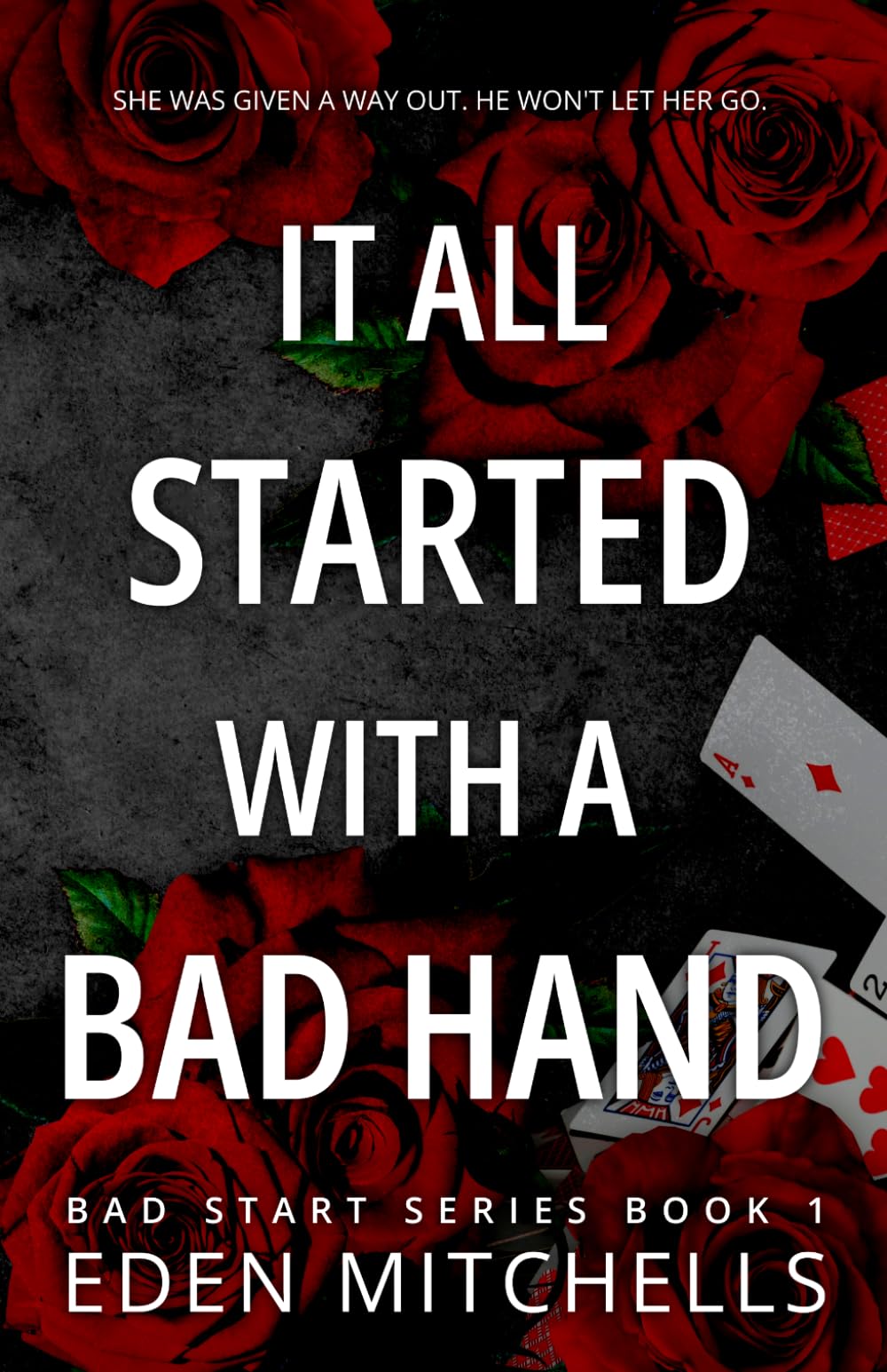 It All Started with a Bad Hand: A Dark Mafia Romance: 1 (Bad Start Series)