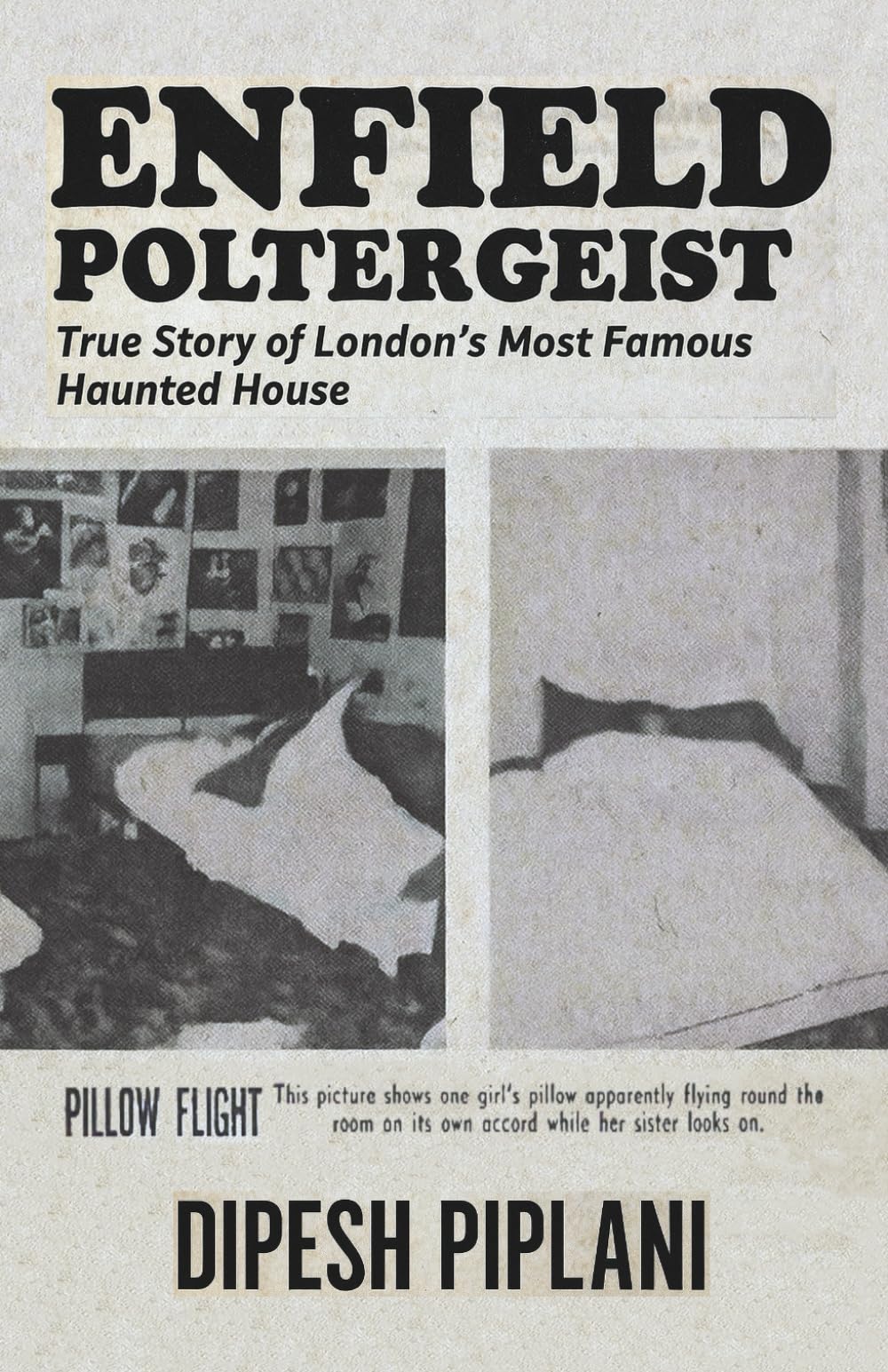 The Enfield Poltergeist: True Story of London’s Most Famous Haunted House – Real Paranormal Haunting, Ghosts, and the Janet Hodgson Case (Horror Stories That Grip You with Fear, Dread, and Twists)