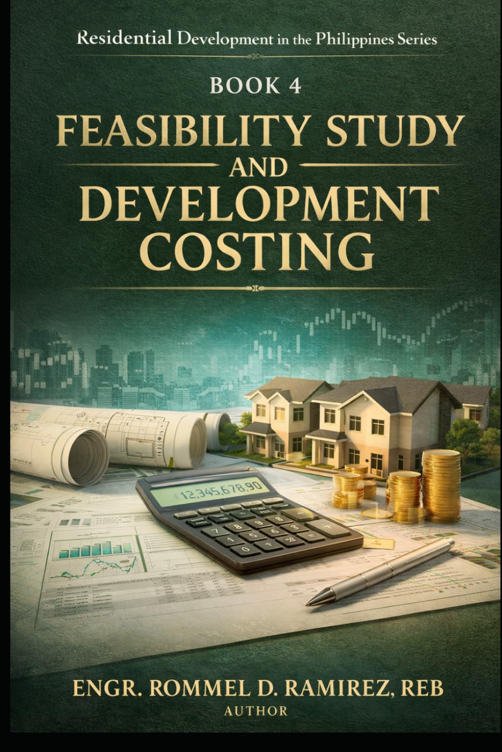Feasibility Study and Development Costing: How to Know if a Residential Project Will Make Money (Residential Development in the Philippines Series)