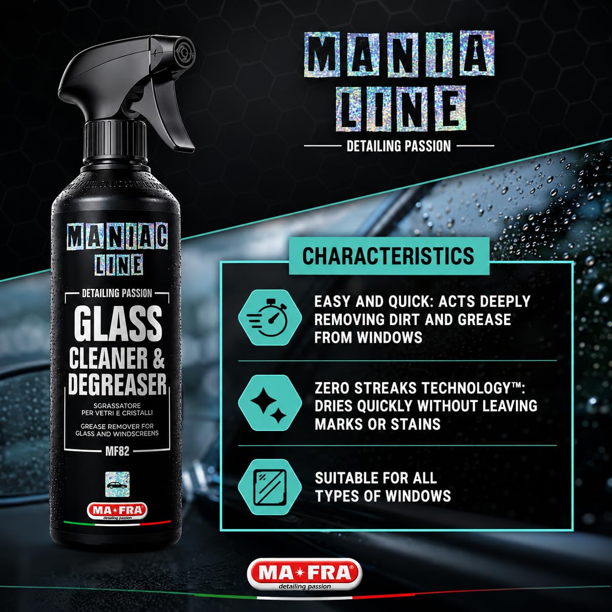 MANIAC LINE MAFRA Nettoyant et dégraissant pour vitres sans ammoniaque - Sans danger pour le verre teinté - Élimine le calcaire, la graisse et le film routier - Finition sans traces - Flacon de 50 ml