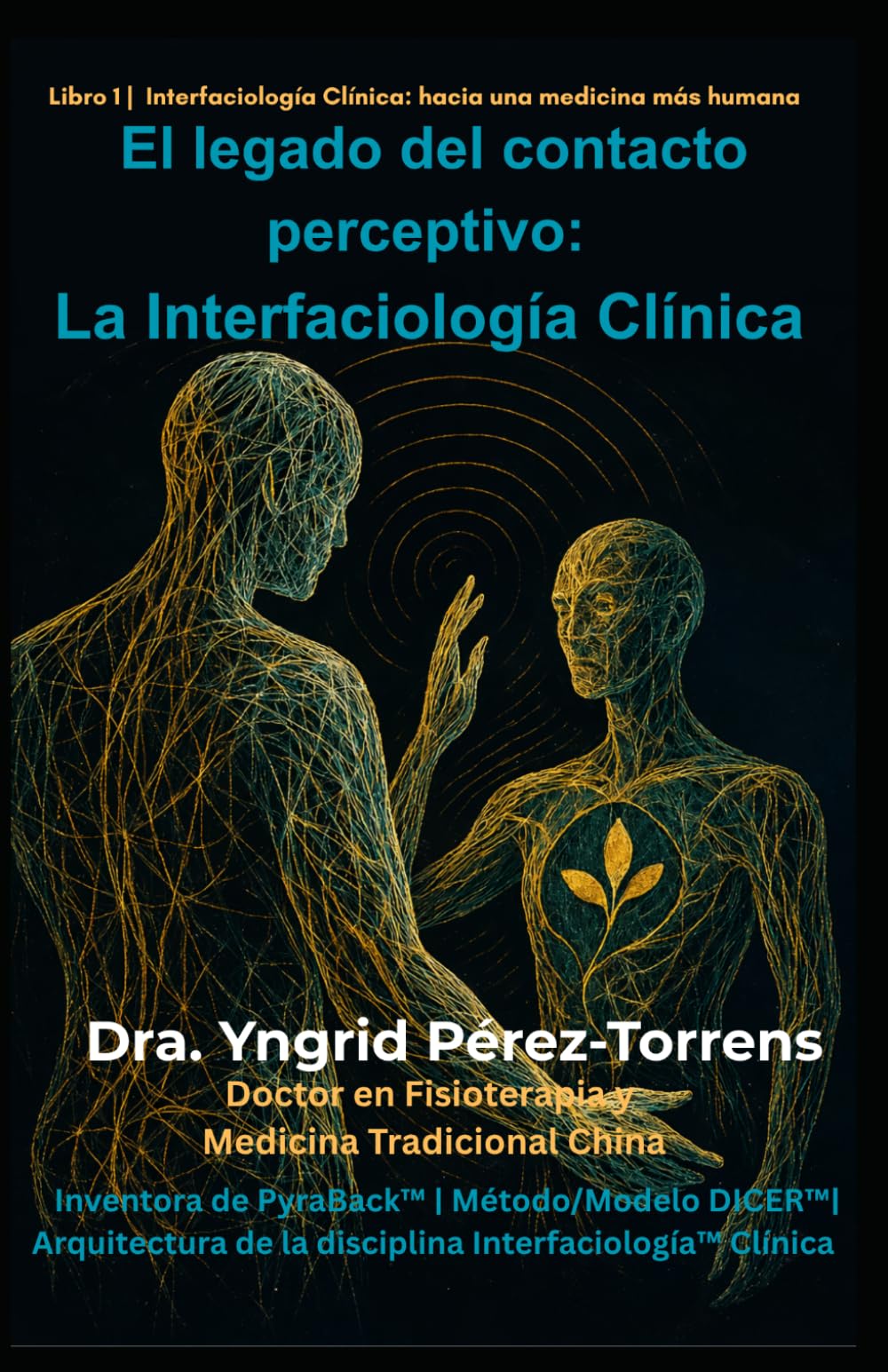 El legado del contacto perceptivo: la Interfaciología clínica (Interfaciología Clínica: hacia una medicina más humana)