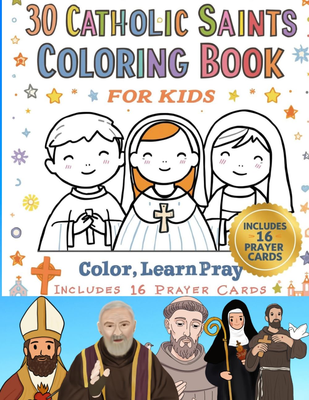 30 Catholic Saints Coloring Book For Kids: Color, Learn Pray: A Catholic Coloring Book for Kids with Saints and Prayer Cards