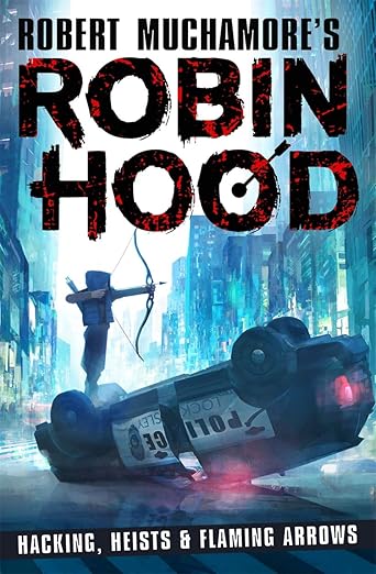 Robin Hood 1: Hacking, Heists & Flaming Arrows