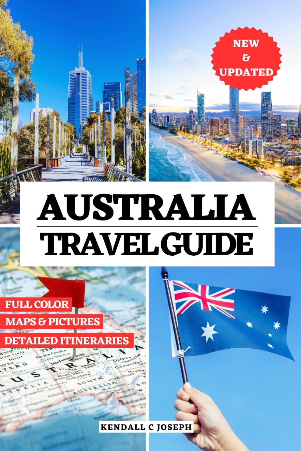 AUSTRALIA TRAVEL GUIDE (FULL COLOR): Discover Places to Visit, Time to Visit, Recommended Accommodations, Updated Travel Information & Capital Cities ... HUB MULTI-LANGUAGE TRAVEL BOOKS (FULL COLOR))