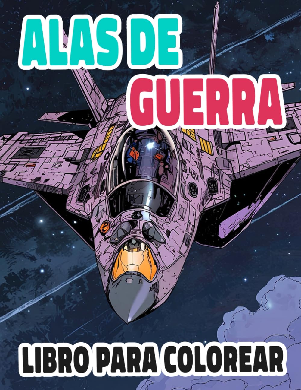 Alas De Guerra Libro Para Colorear: Páginas De Aviones Militares Clásicos Aeronaves De Caza Jet De Combate Aviación Ww2 Aéreo Ejército Aeronáutica | ... Del Estrés | Niño Adulto Adolescente Mayores