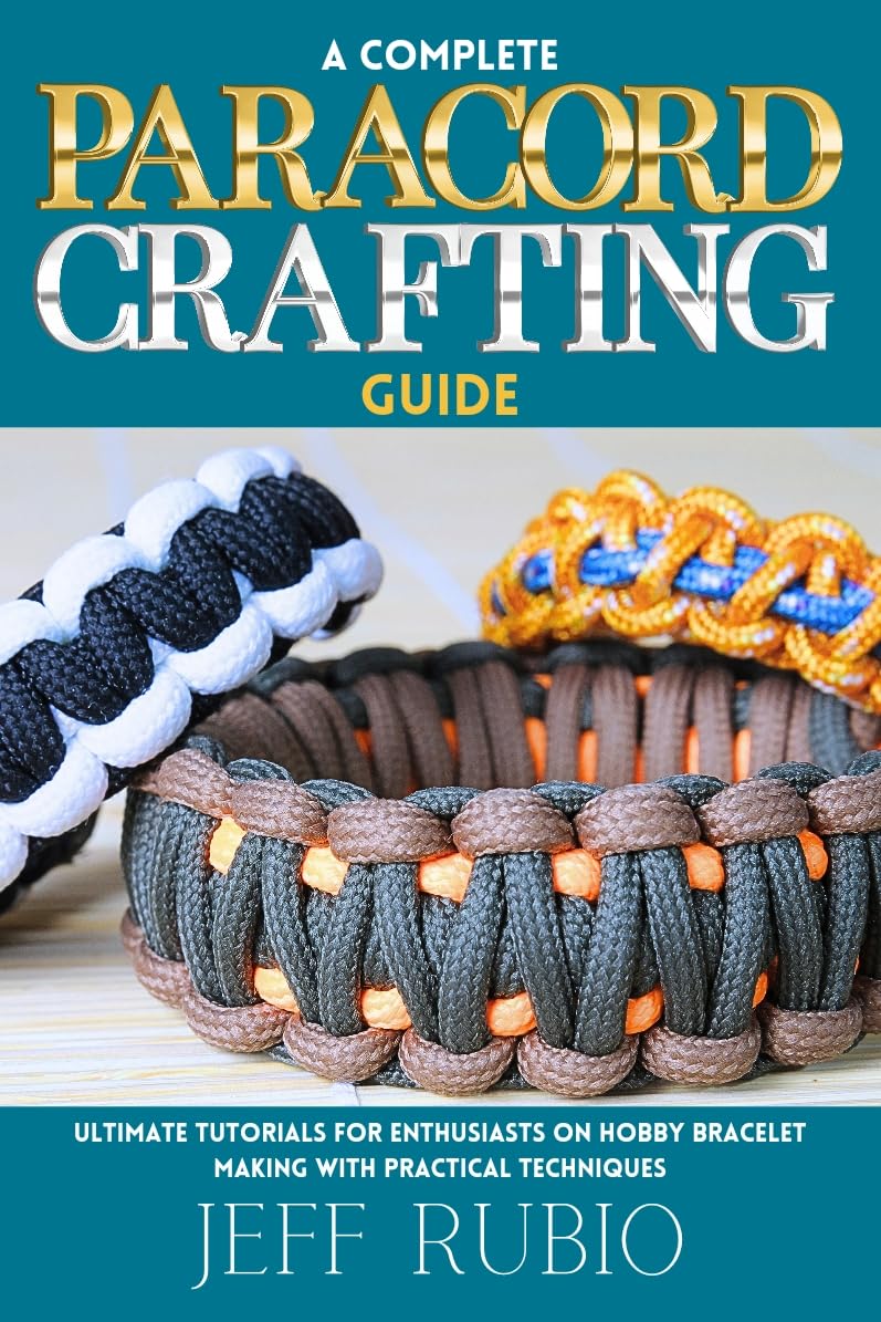 A Complete Paracord Crafting Guide: Ultimate Tutorials for Enthusiasts ...