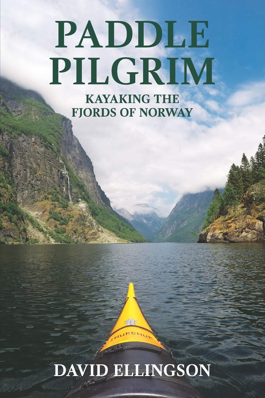 Paddle Pilgrim: Kayaking the Fjords of Norway (Paddle Pilgrim Adventures)