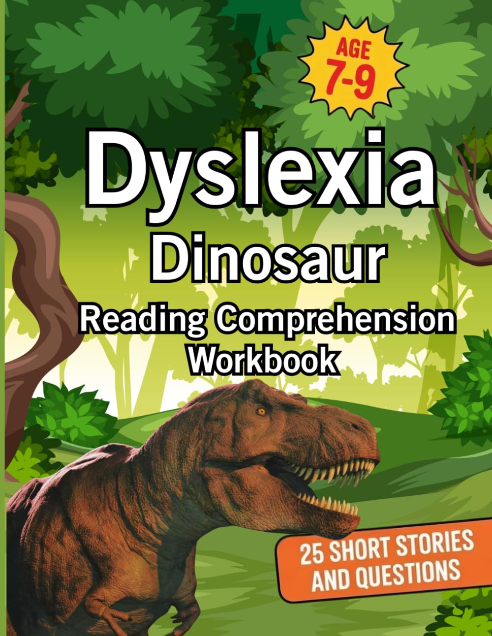 Dyslexia Dinosaur Reading Comprehension Workbook: 5 Short Dyslexia Friendly Stories with Questions | Ages 7–9 | KS2 Reading Support | Help Your Child ... Reading Comprehension Workbooks for Ages 7–9)