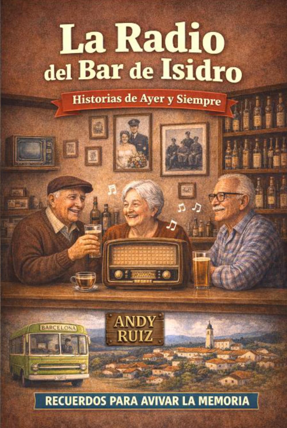 La radio del bar de Isidro: Una novela de letra grande, capítulos cortos y lectura fácil para personas mayores (Historias en Letra Grande)