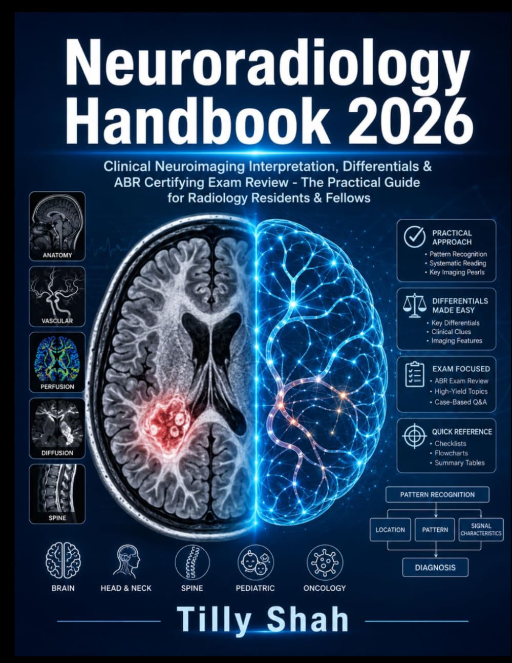 Neuroradiology Handbook 2026: Clinical Neuroimaging Interpretation, Differentials & ABR Certifying Exam Review - The Practical Guide for Radiology ... (HEALTH AND MEDICINE REFERENCE HANDBOOKS)