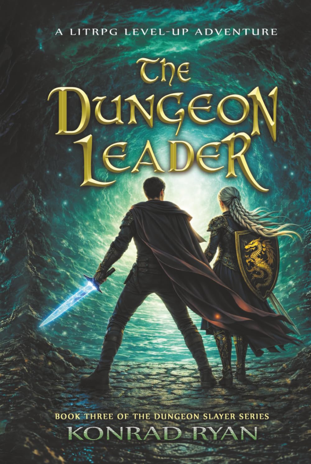 The Dungeon Leader: A LitRPG Level-up Adventure (The Dungeon Slayer Series)