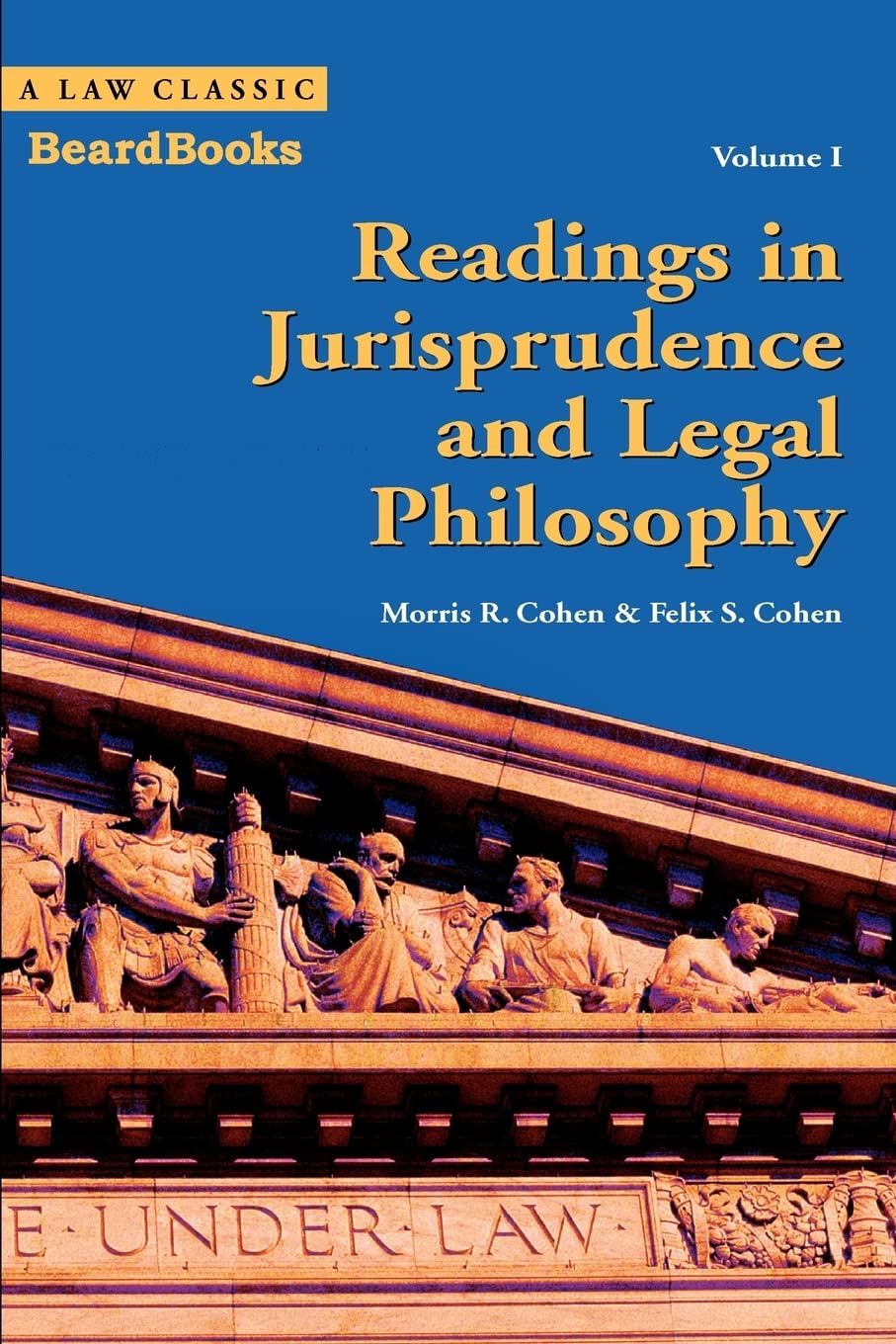 Readings in Jurisprudence and Legal Philosophy: Volume I: v. I