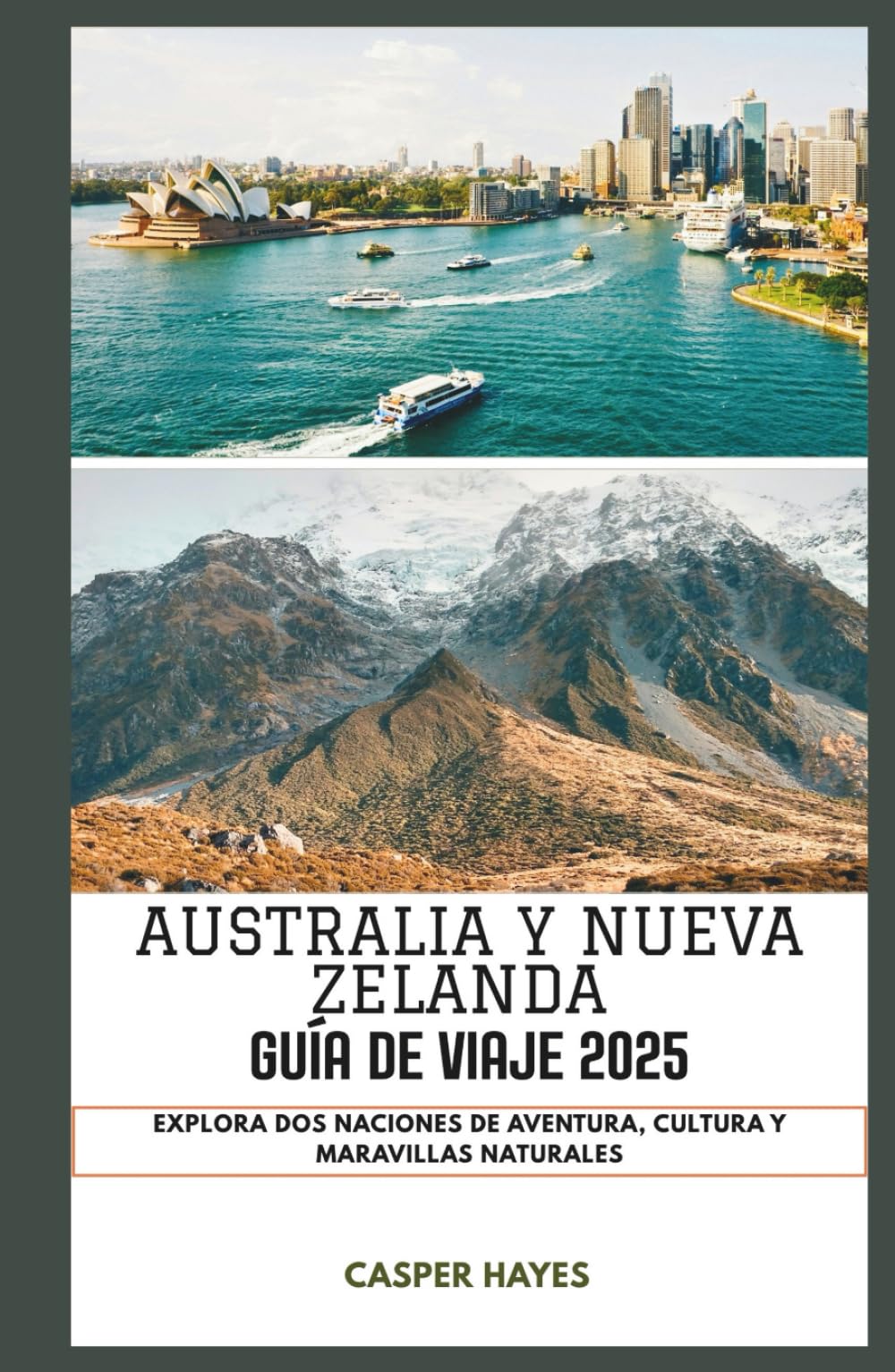 Australia y Nueva Zelanda Guía de Viaje 2025: Explora dos naciones de aventura, cultura y maravillas naturales