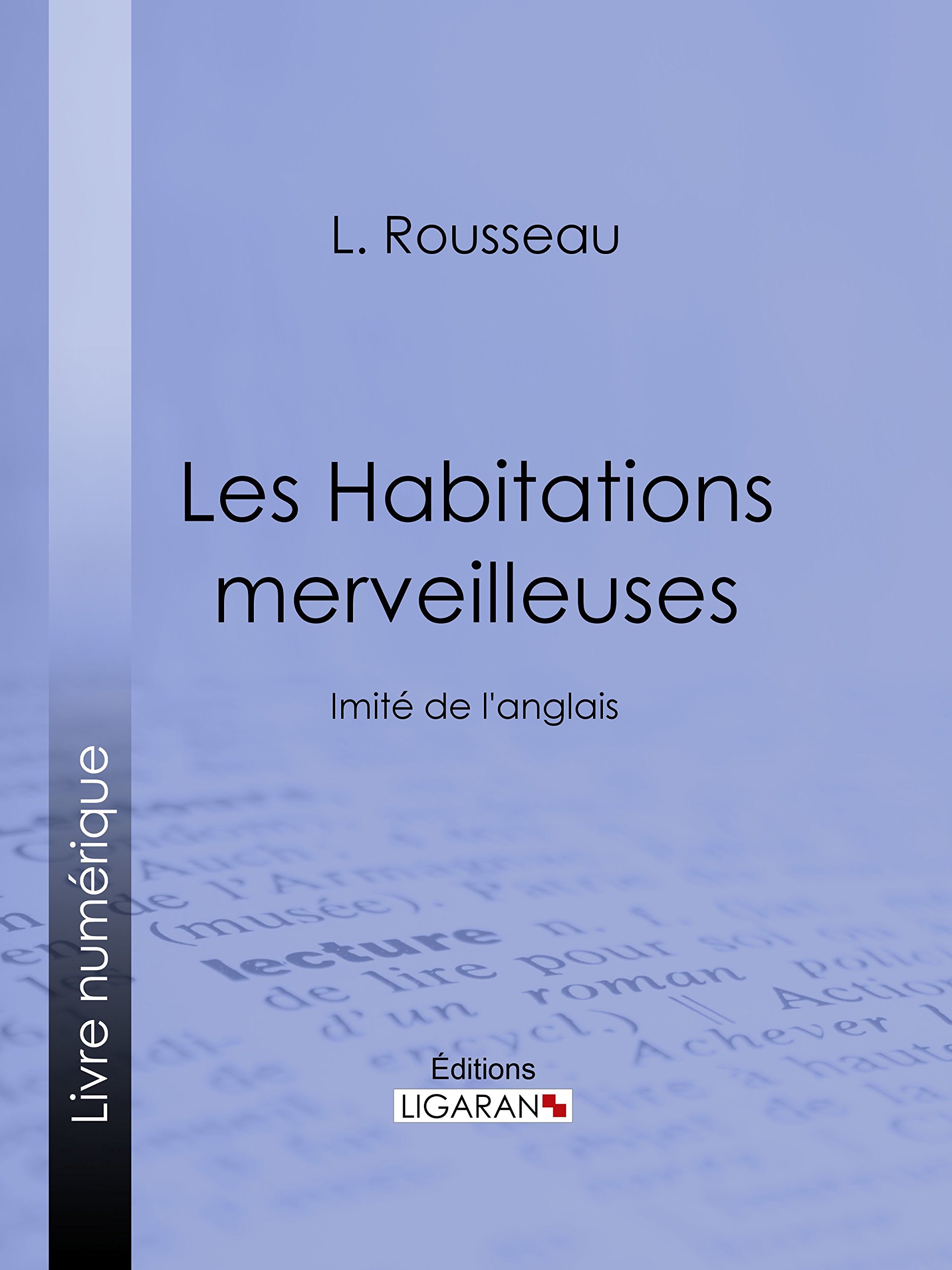 Les Habitations merveilleuses: Imité de l'anglais (French Edition)