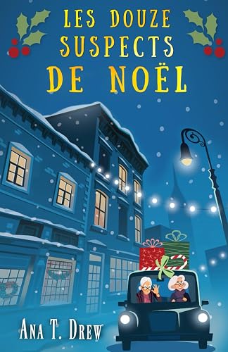 Les Douze Suspects de Noël: Un roman Cosy Mystery parfait pour l'hiver !
