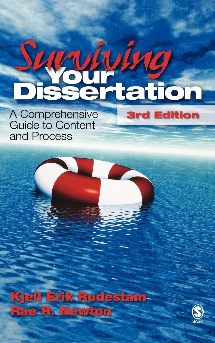 Surviving Your Dissertation: A Comprehensive Guide to Content and Process