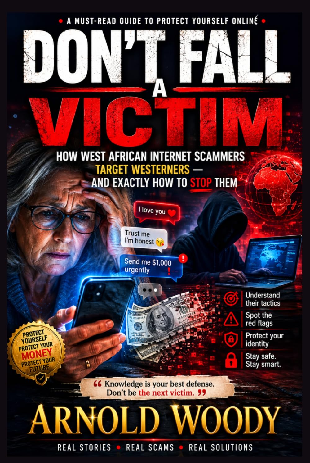 DON’T FALL A VICTIM: HOW WEST AFRICAN INTERNET SCAMMERS TARGET WESTERNERS – AND EXACTLY HOW TO STOP THEM