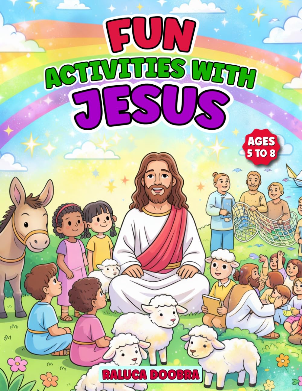 Fun Activities With Jesus: Activity Book For The Children Of God