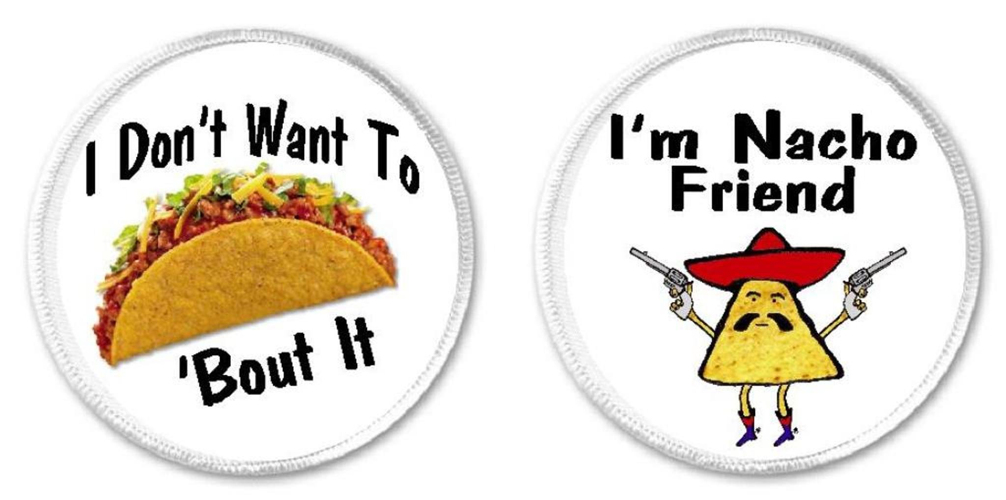 Don't Wanna Taco Bout It Nacho Friend Set of 2-3