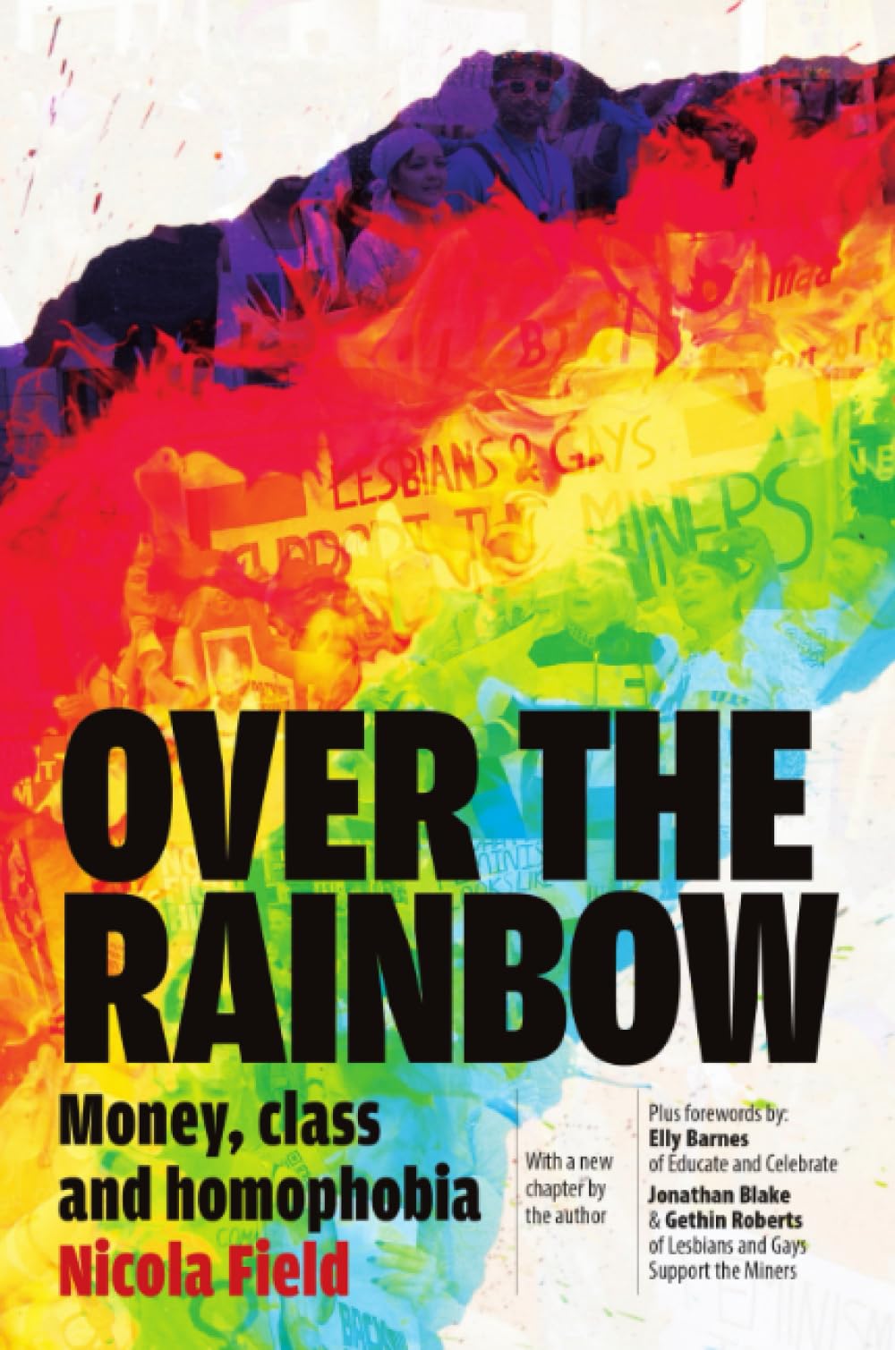 Over the Rainbow: Money, Class & Homophobia by Nicola Field (Paperback, 2016)