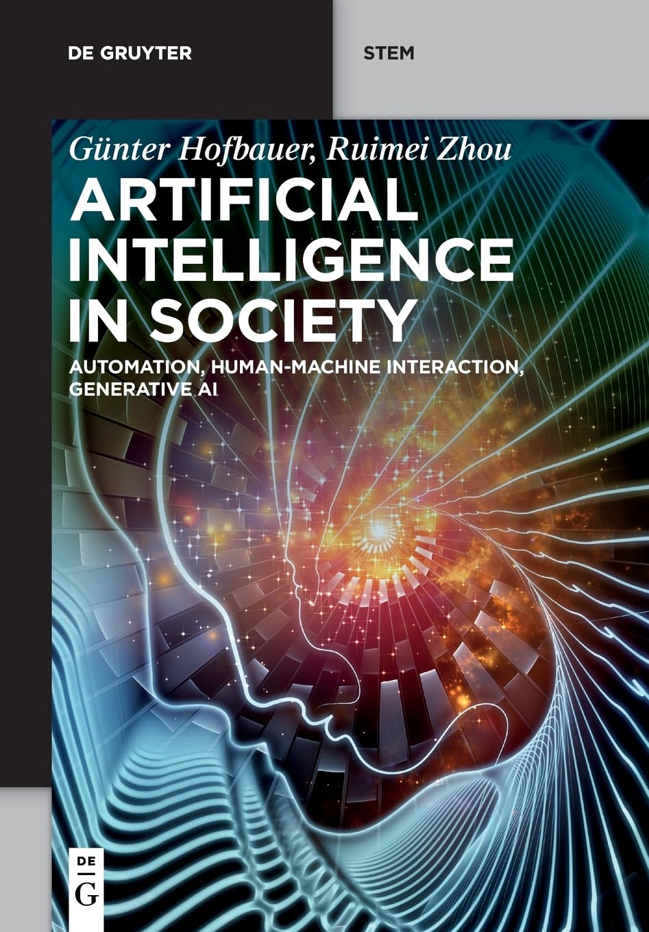 Artificial Intelligence in Society: Automation, Human-Machine Interaction, Generative AI (De Gruyter STEM)