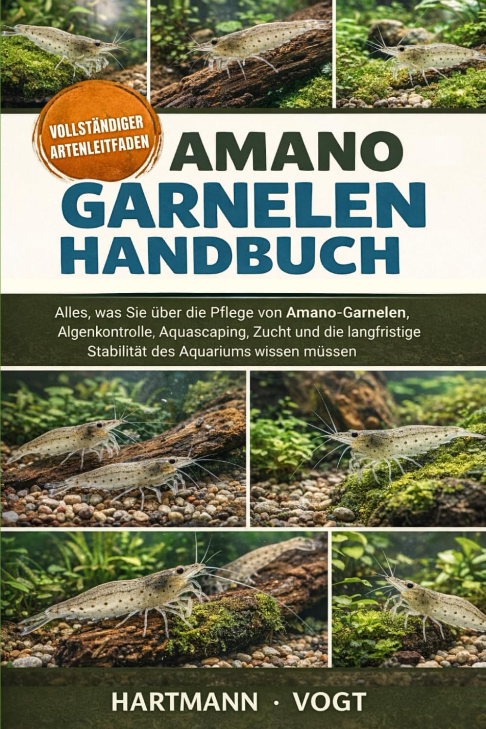AMANO-GARNELEN-HANDBUCH: Alles, was Sie über die Pflege von Amano-Garnelen, Algenkontrolle, Aquascaping, Zucht und die langfristige Stabilität des Aquariums wissen müssen