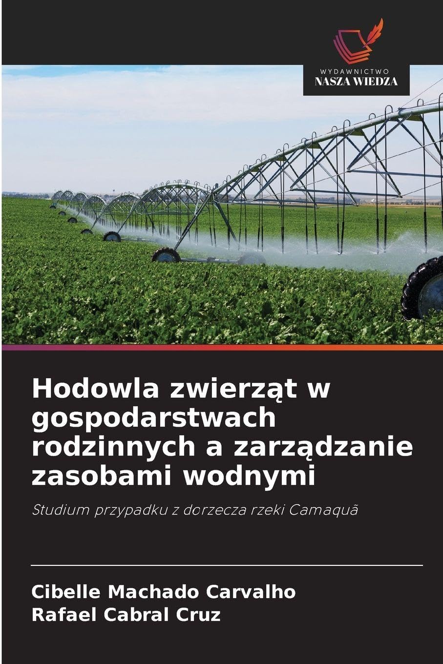 Hodowla zwierząt w gospodarstwach rodzinnych a zarządzanie zasobami wodnymi: Studium przypadku z dorzecza rzeki Camaquã