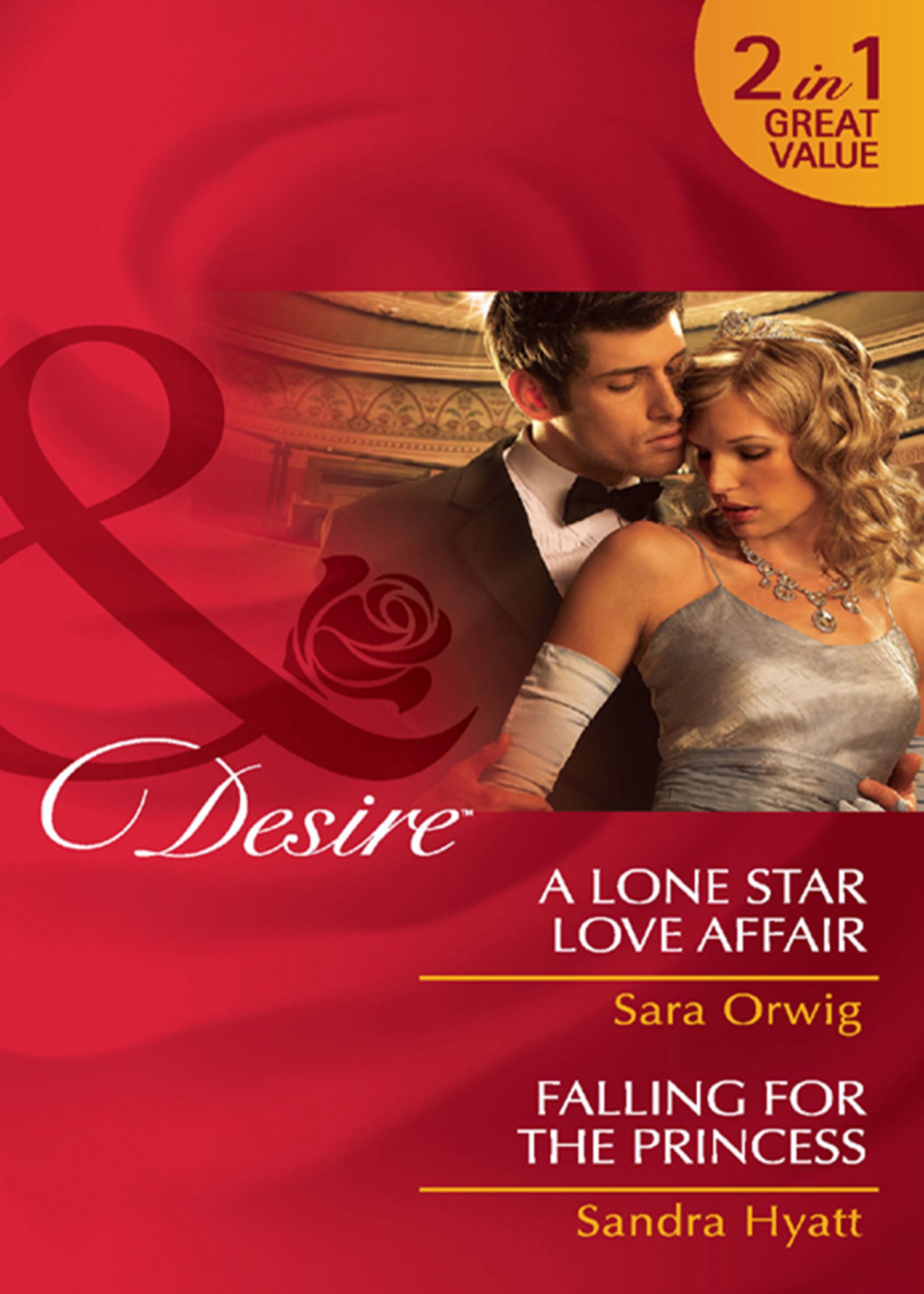 A Lone Star Love Affair / Falling For The Princess (Mills and Boon Desire)