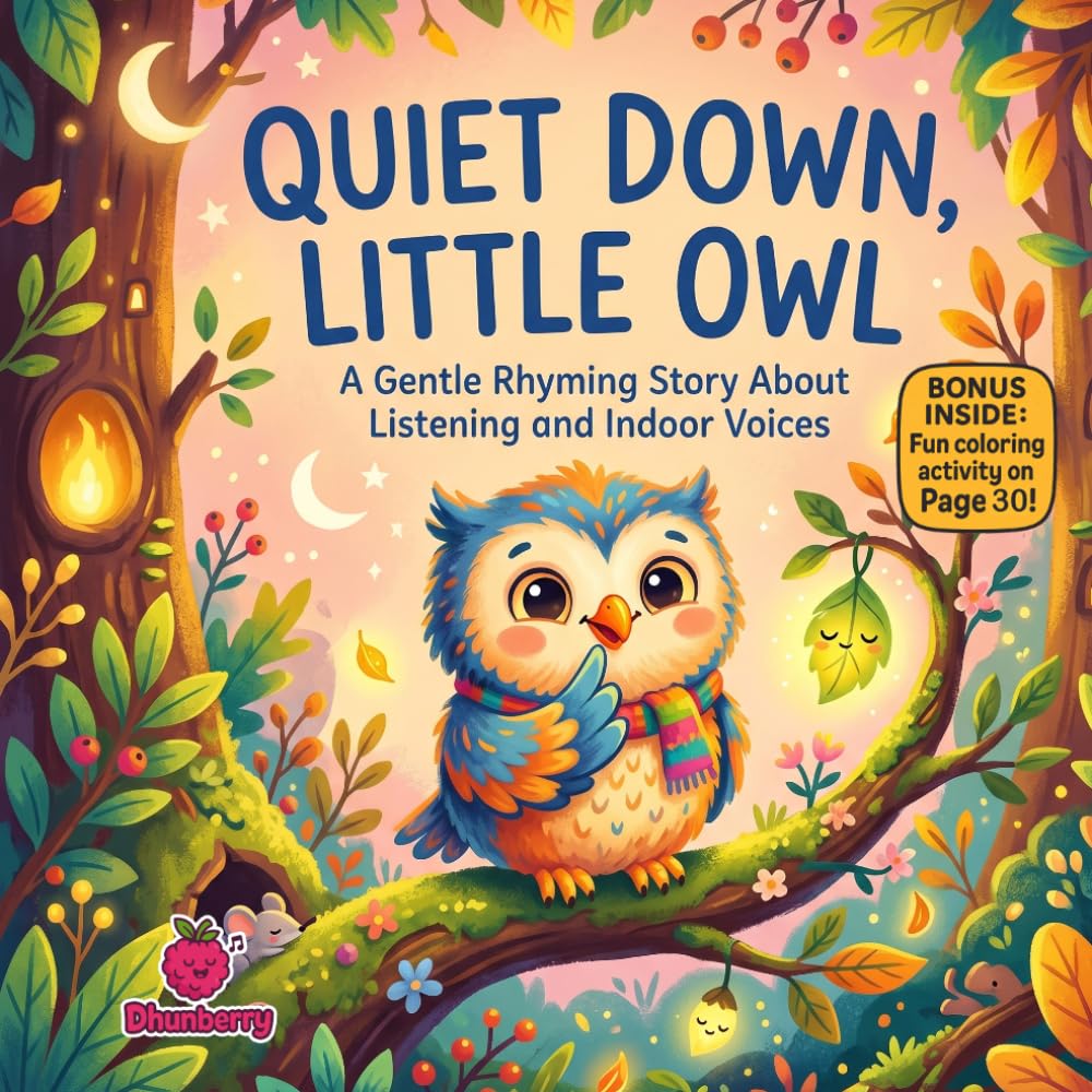 Quiet Down, Little Owl: A Gentle Rhyming Story About Listening and Indoor Voices