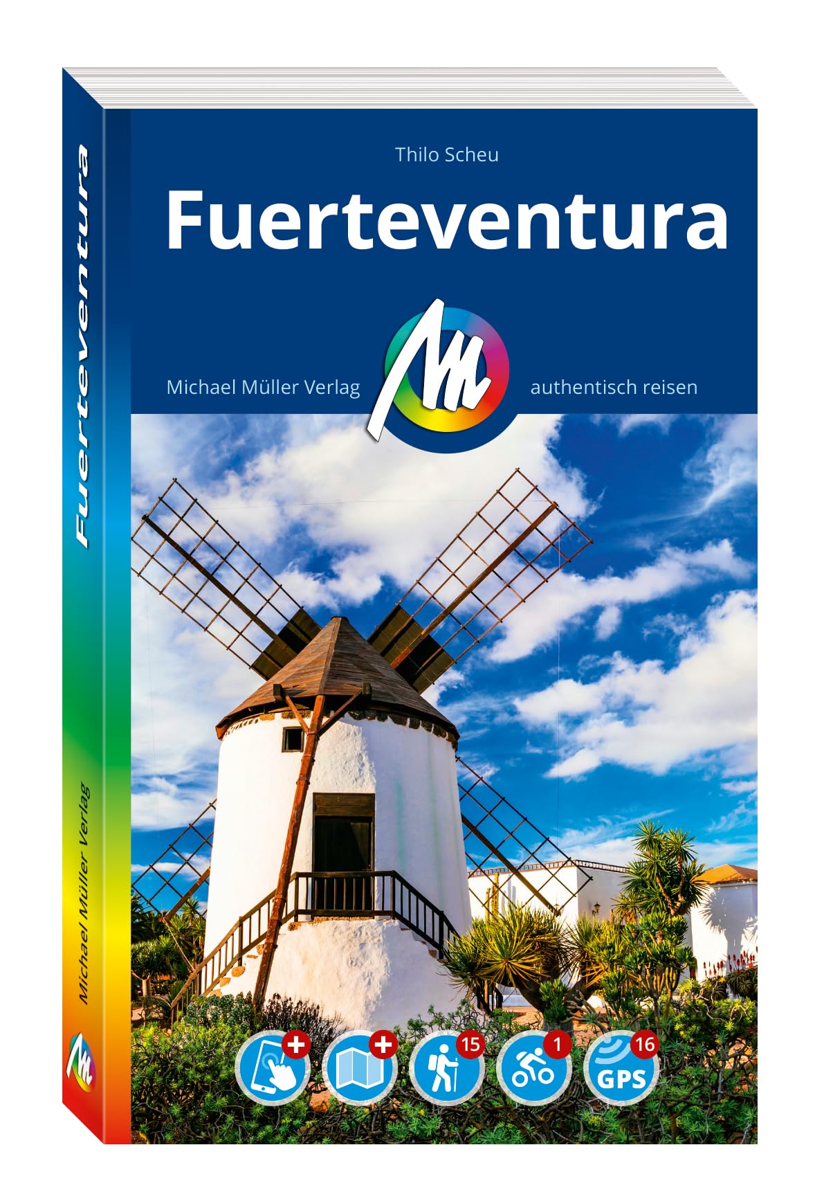 MICHAEL MÜLLER Reiseführer Fuerteventura: 100% authentisch, aktuell und vor Ort recherchiert. Inkl. Faltkarte & App.