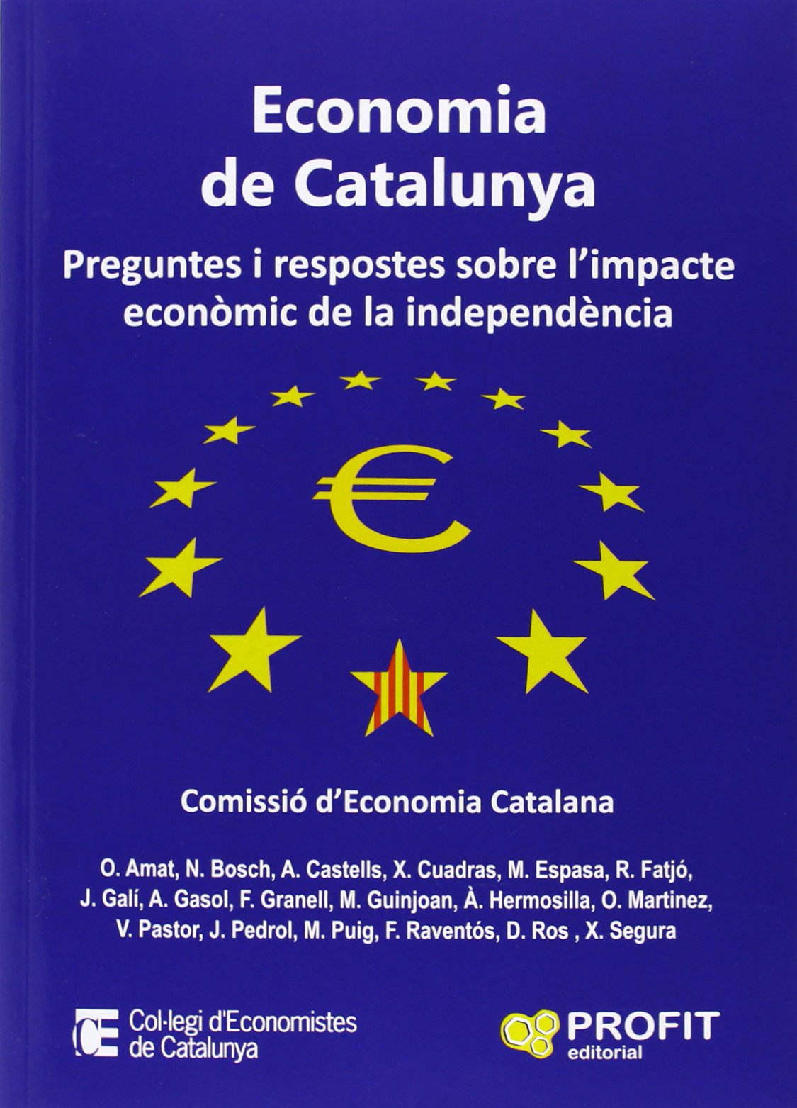 Economia de Catalunya: Preguntes i respostes sobre l'impacte econòmic de la independència (SIN COLECCION)