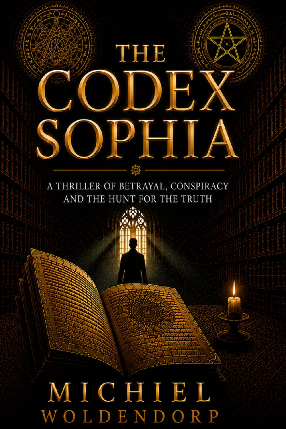 The Codex Sophia: A Thriller about betrayel conspiraty and the hunt for the truth