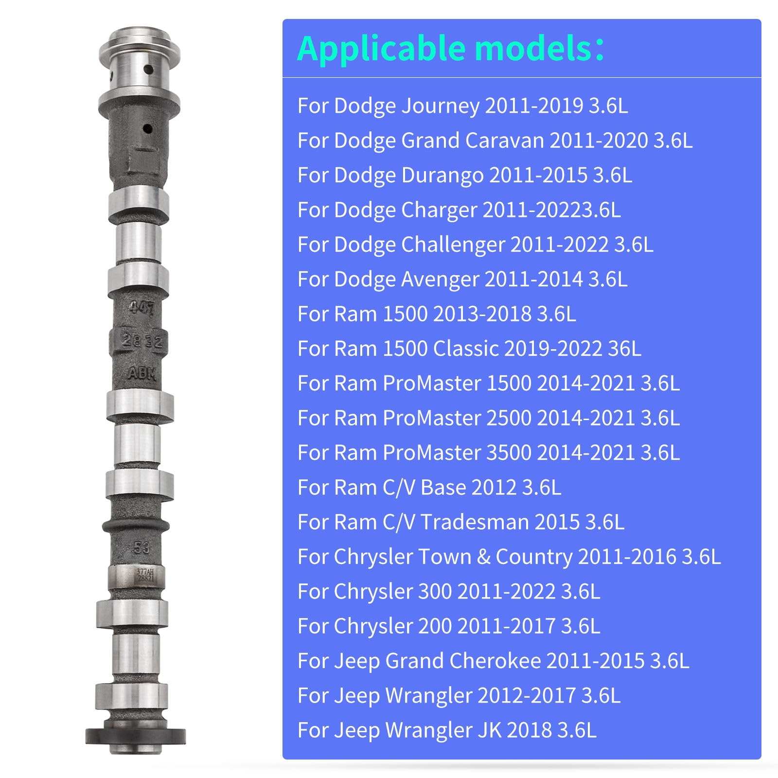 5184377AG 5184377AH 5184377AF Left Side Exhaust Camshaft Compatible for Chrysler/Jeep/Dodge/RAM Vehicles with 3.6L Engine V6 Models Camshaft-Exhaust Part 5184377AD 5184377AE