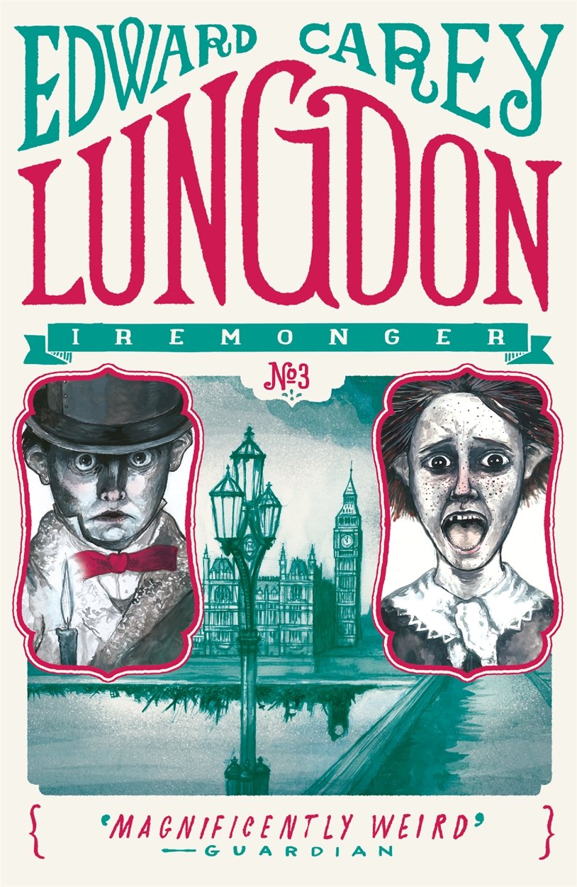 Lungdon (Iremonger 3): from the author of The Times Book of the Year Little (Iremonger Trilogy)