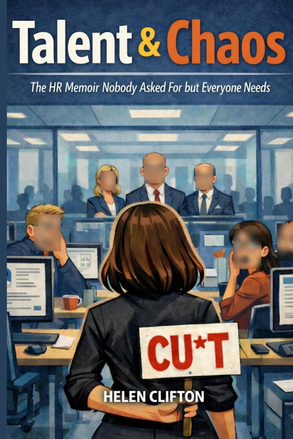 Talent & Chaos: The HR memoir nobody asked for but everyone needs