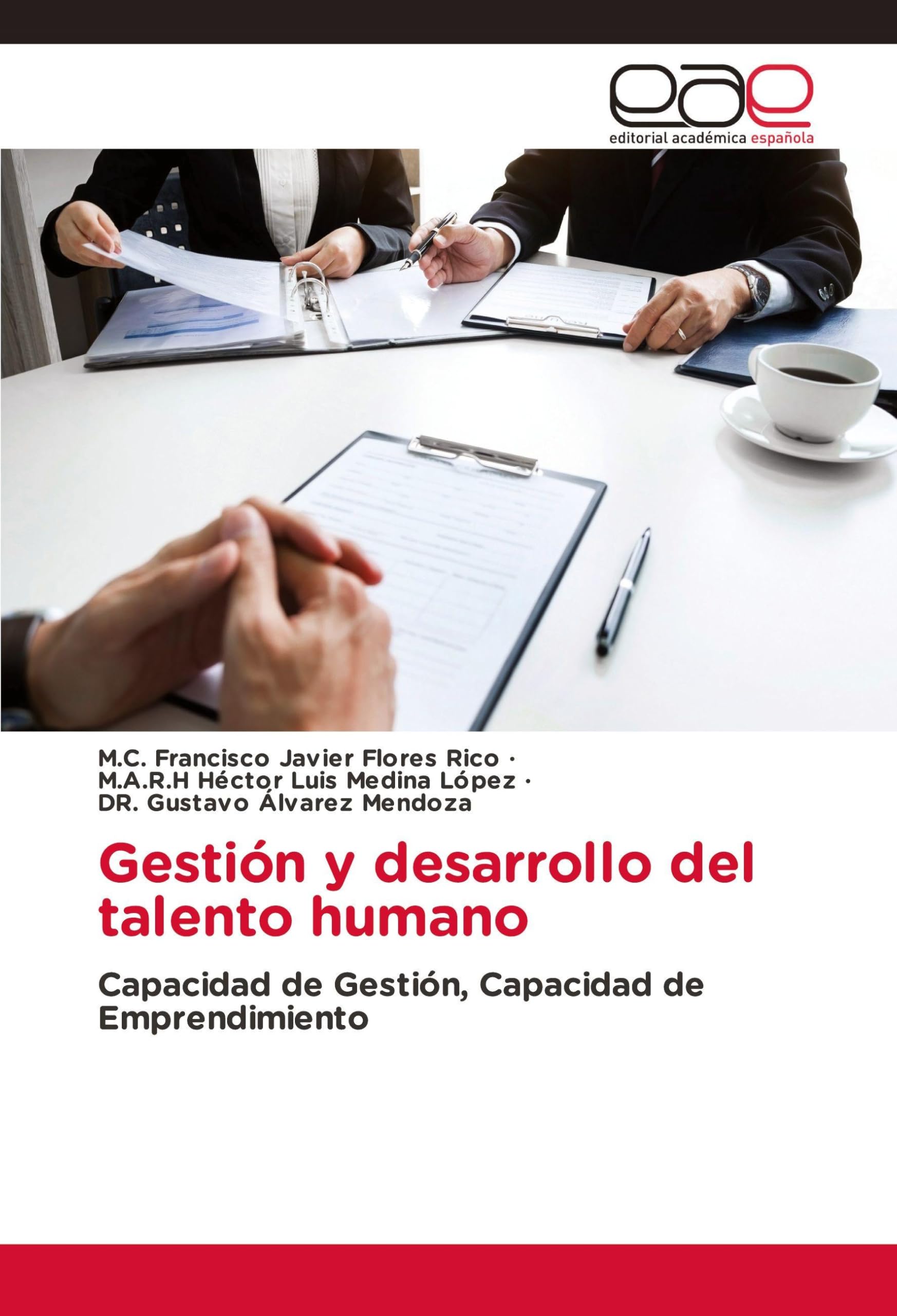 Gestión y desarrollo del talento humano: Capacidad de Gestión, Capacidad de Emprendimiento