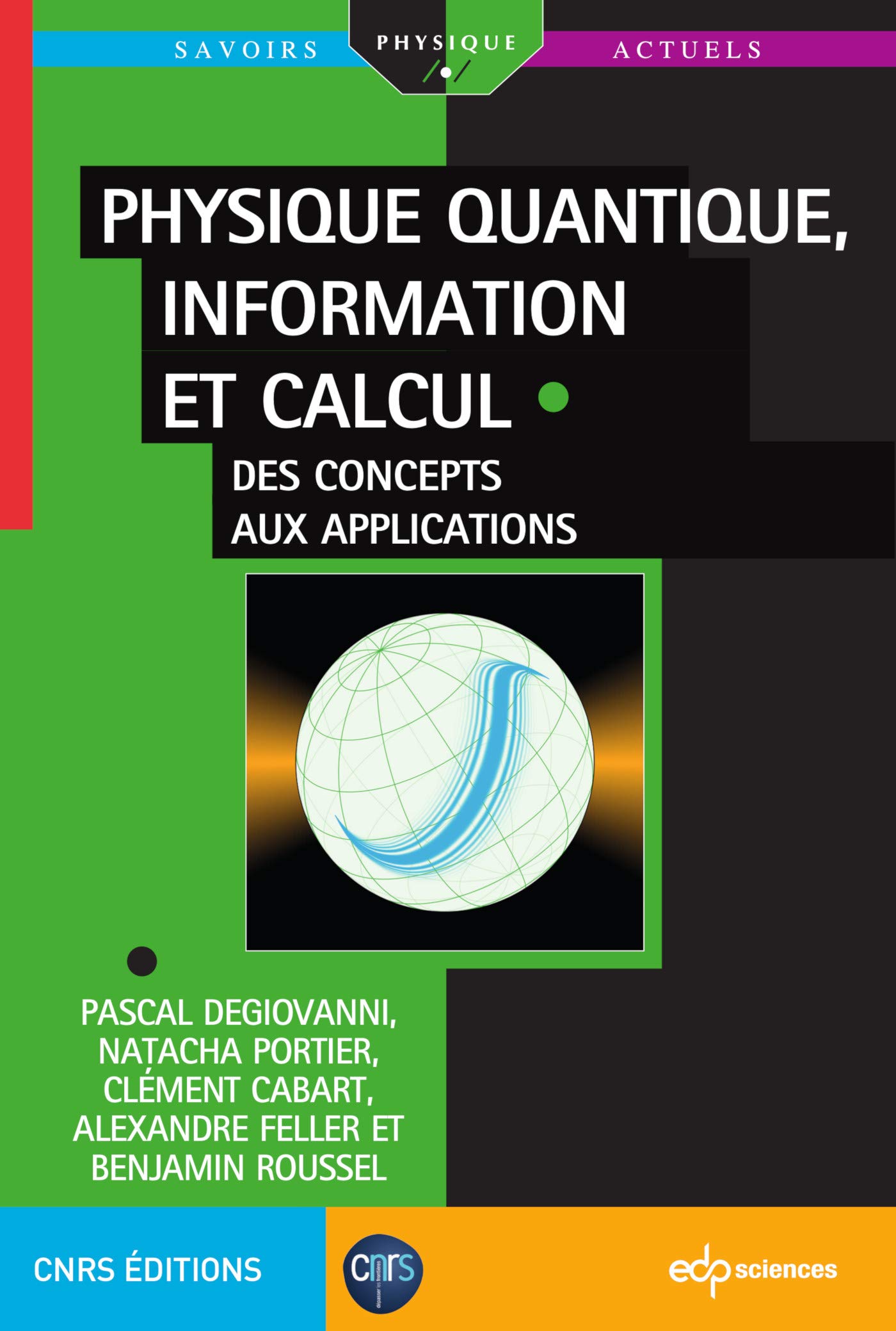 Physique quantique, information et calcul: Des concepts aux applications